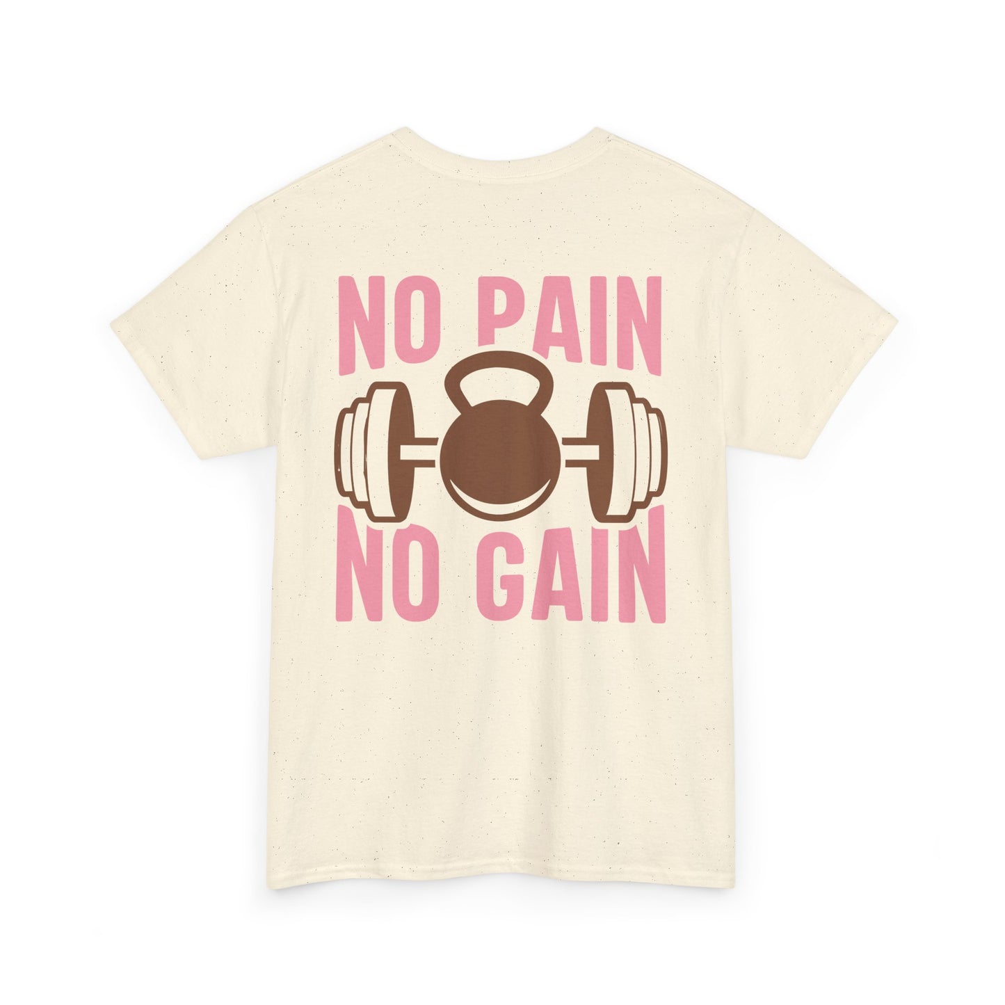 No Pain No Gain! Wh