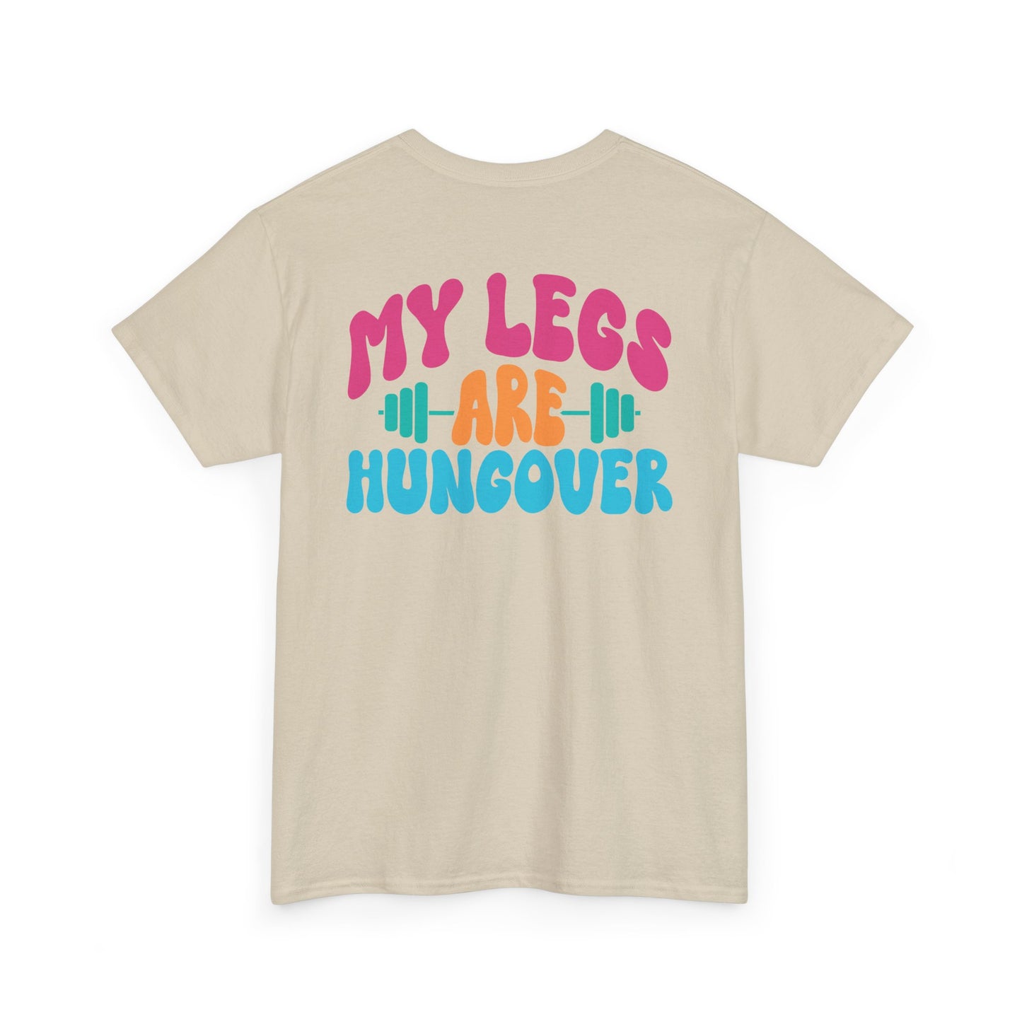 My Legs Are Hungover Wh