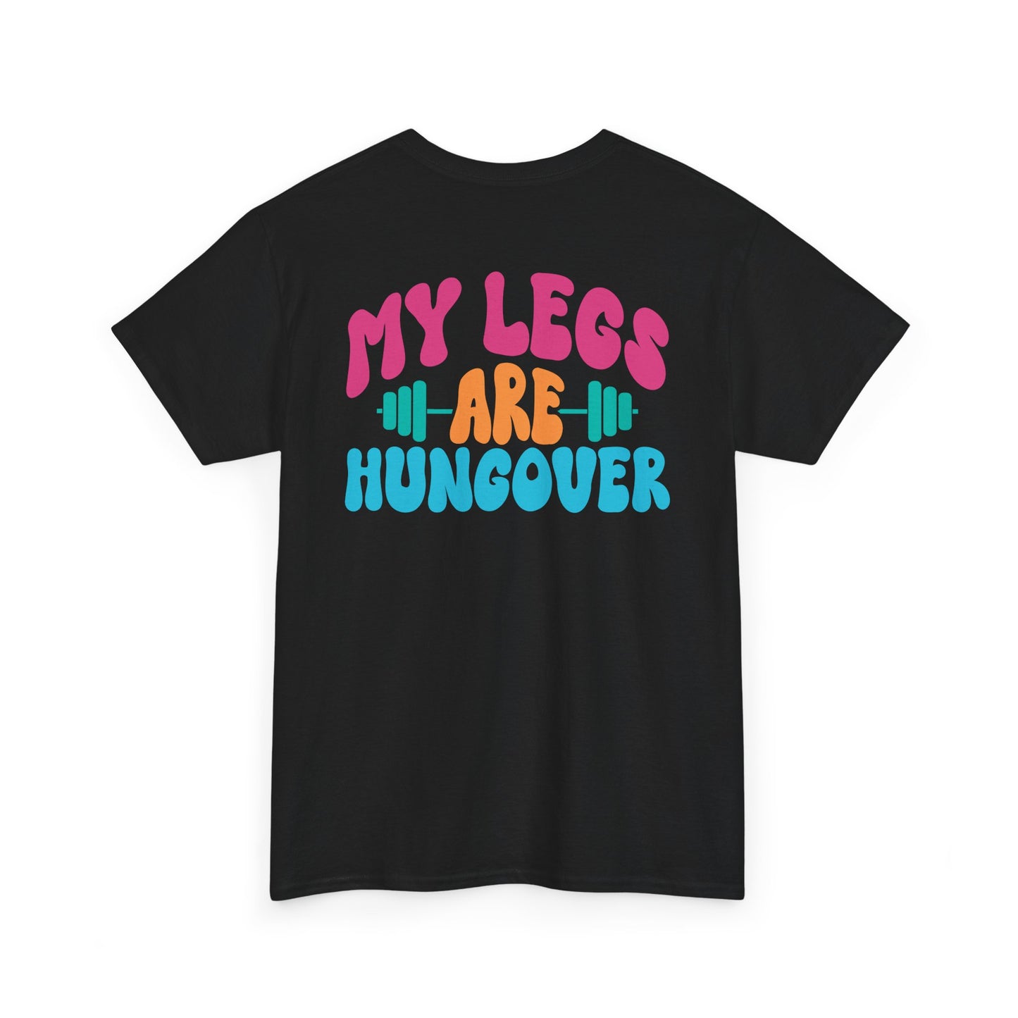 My Legs Are Hungover Wh