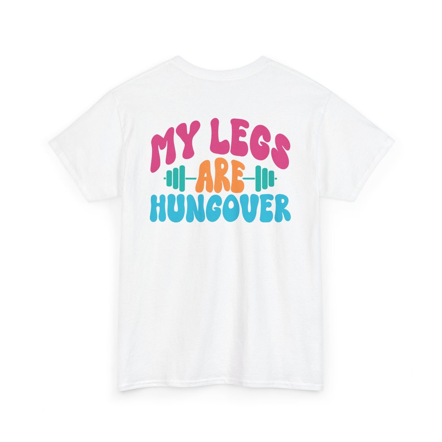 My Legs Are Hungover Wh