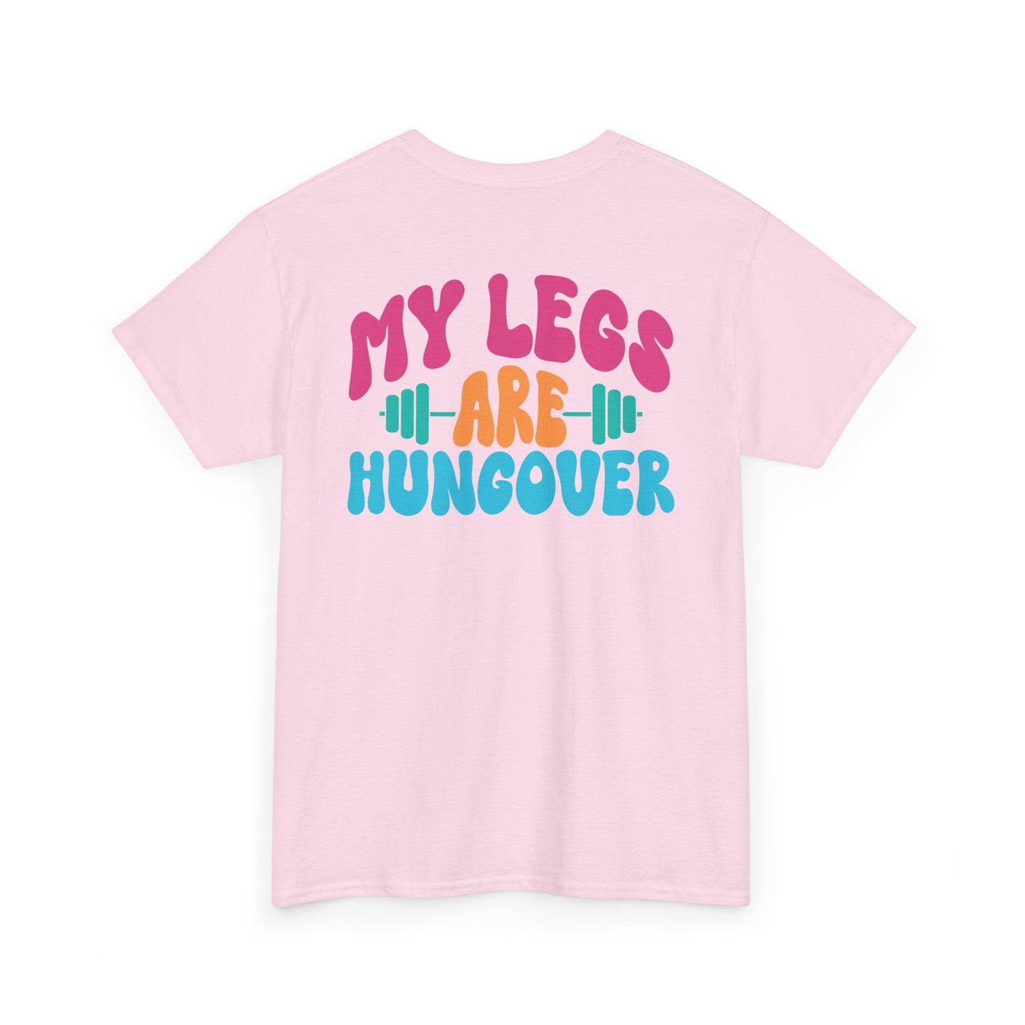 My Legs Are Hungover Wh
