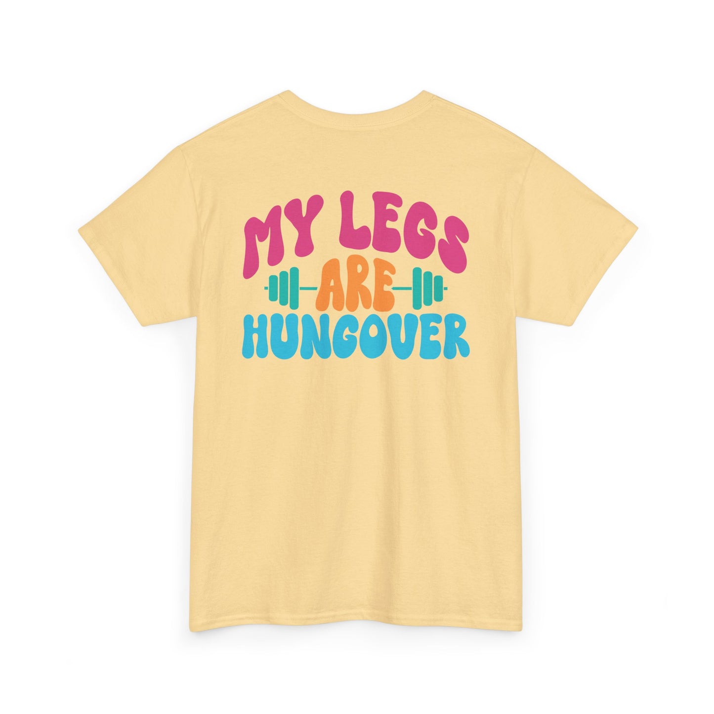 My Legs Are Hungover Wh