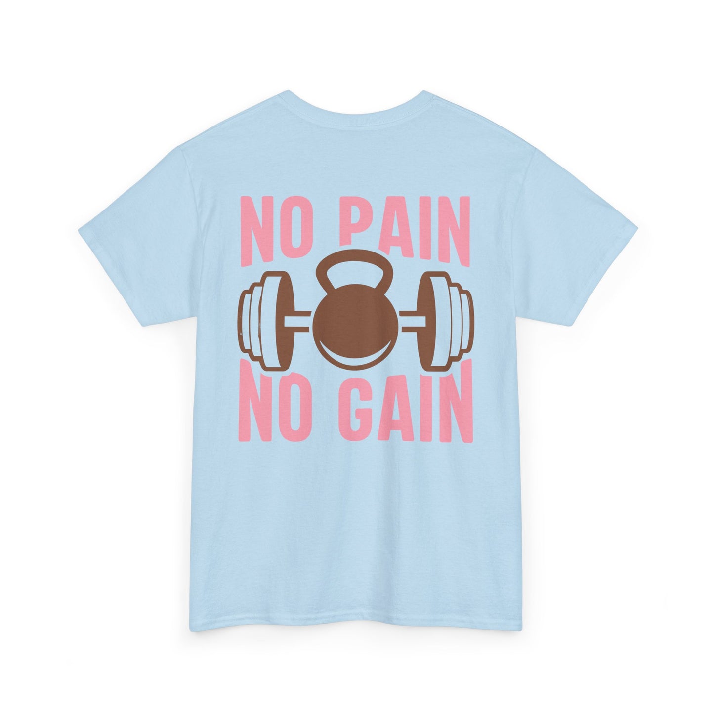 No Pain No Gain! Wh